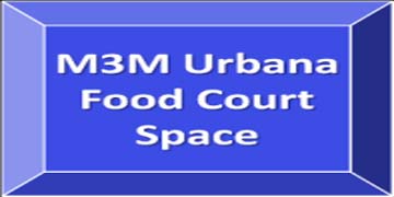 M3M Urbana Food Court